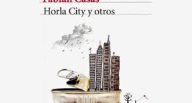 Portada de la publicación Horla City y otros, de Fabián Casas.